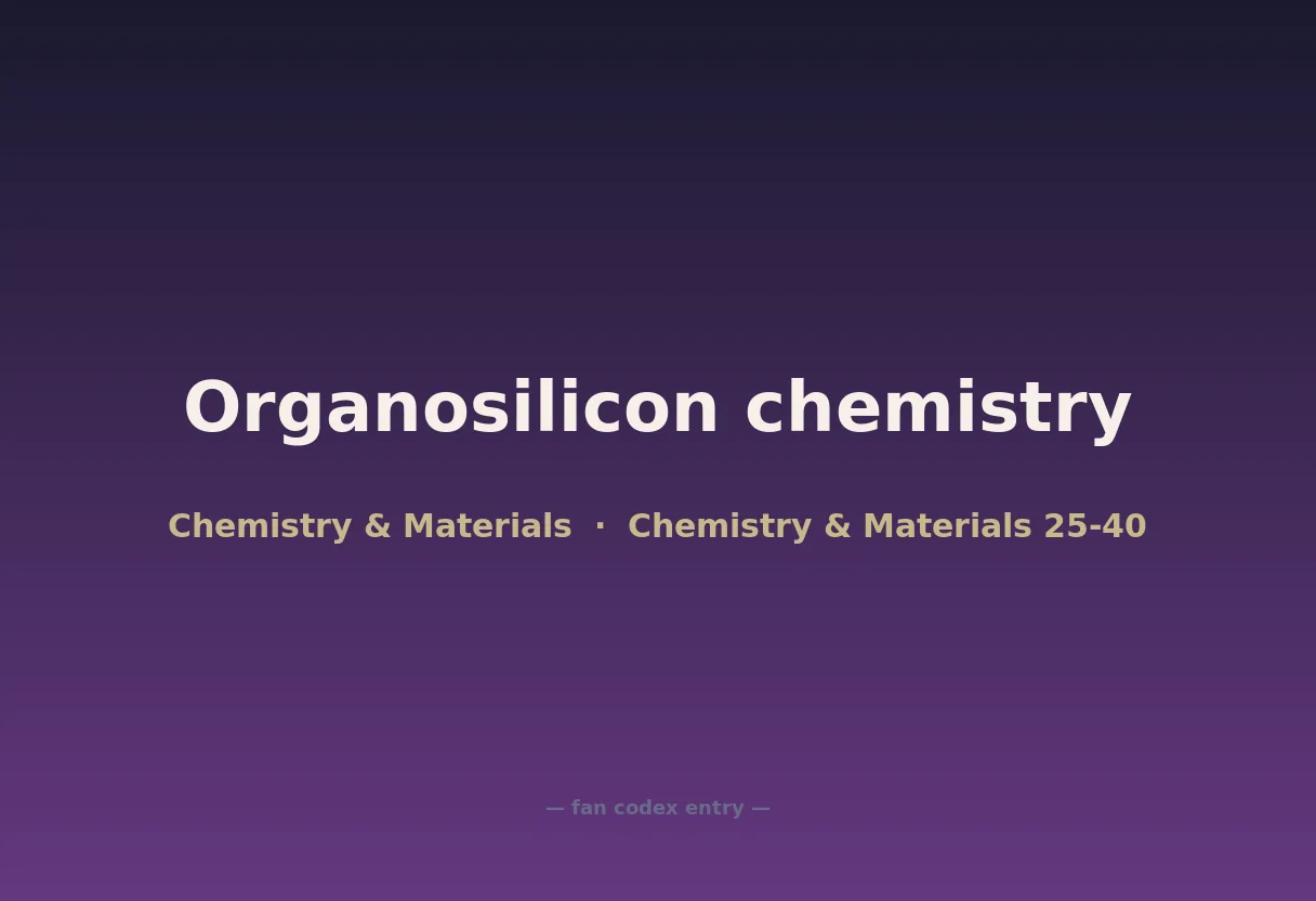 Organosilicon chemistry