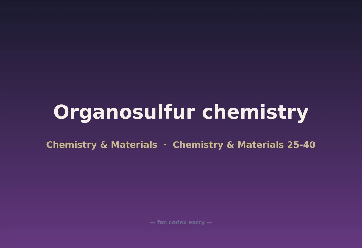 Organosulfur chemistry